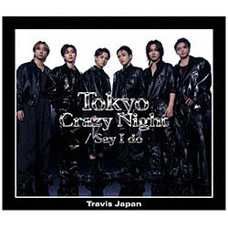 Travis Japan/ Say I do/Tokyo Crazy Night JՁiBlu-ray Disctj