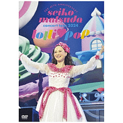 松田聖子/ Pre 45th Anniversary Seiko Matsuda Concert Tour 2024 “lolli pop” 通常盤