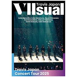Travis Japan/ Travis Japan Concert Tour 2025 VIIsual 通常盤・初回プレス