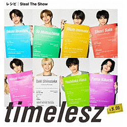 timelesz/ レシピ/Steal The Show 初回限定盤B（Blu-ray Disc付）