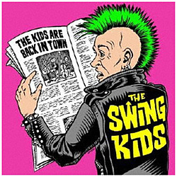 THE SWING KIDS/ The Kids Are Back In Town