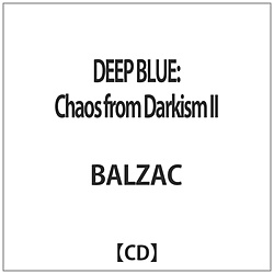 BALZAC/ DEEP@BLUEF @Chaos@from@Darkism@II