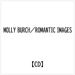 MOLLY BURCH/ ROMANTIC IMAGES