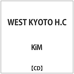 KiM / WEST KYOTO H.C CD