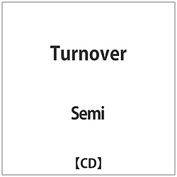 Semi / Turnover CD