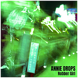 ANNIE DROPS/ Robber Girl