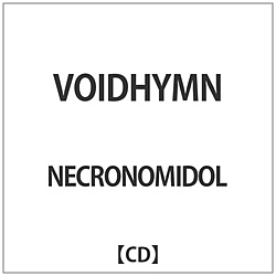 NECRONOMIDOL / VOIDHYMN CD