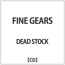 DEAD STOCK / FINE GEARS CD