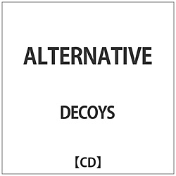 DECOYS / ALTERNATIVE CD