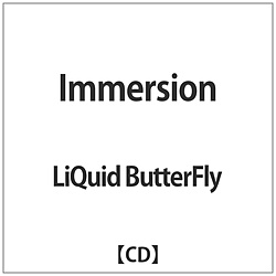 LiQuid ButterFly / Immersion CD