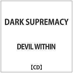 DEVIL WITHIN / DARK SUPREMACY CD