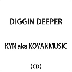 KYN a.k.a KOYANMUSIC / DIGGIN DEEPER CD