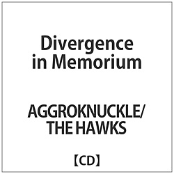 AGGROKNUCKLE / HAWKS / Divergence in Memorium CD