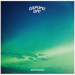 BUMP OF CHICKEN / aurora arc ʏ CD