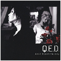Acid Black Cherry/ Q．E．D．