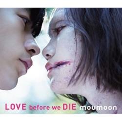 moumoon/LOVE before we DIEiBlu-ray Disctj yyCDz   mmoumoon /CDn