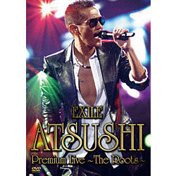 EXILE ATSUSHI PREMIUM LIVE `s@q` DVD