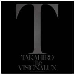 EXILE TAKAHIRO/the VISIONALUX ʏՁiDVDtj yCDz