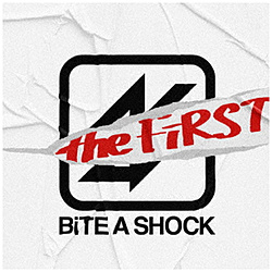 BiTE A SHOCK/ BiTE A SHOCK the FiRST 通常盤
