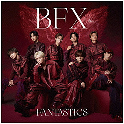 FANTASTICS from EXILE TRIBE/ BFX（DVD付）