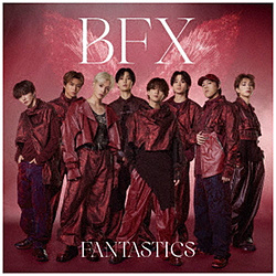 FANTASTICS from EXILE TRIBE/ BFX