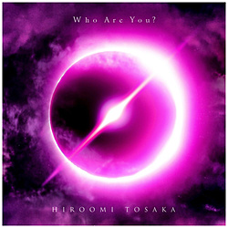 HIROOMI TOSAKA/ Who Are YouHiBlu-ray Disctj ʏ