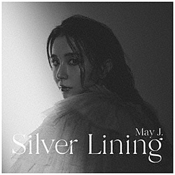 May J．/ Silver Lining（DVD付）