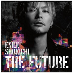EXILE SHOKICHI / THE FUTURE  DVDt CD