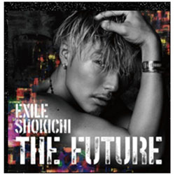 EXILE SHOKICHI/THE FUTURE ʏՁiCD{DVD{X}v[r[{X}v~[WbNj yCDz   mEXILE SHOKICHI /CDn