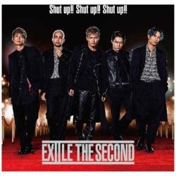 EXILE THE SECOND/Shut up!! Shut up!! Shut up!! yCDz   mEXILE THE SECOND /CDn