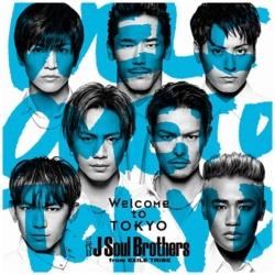 O J Soul Brothers from EXILE TRIBE/Welcome to TOKYOiDVDtj yCDz   mO J Soul Brothers from EXILE TRIBE /CDn