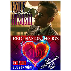 EXILE ATSUSHI/RED DIAMOND DOGS / Suddenly/RED SOUL BLUE DRAGON i3DVDtj CD