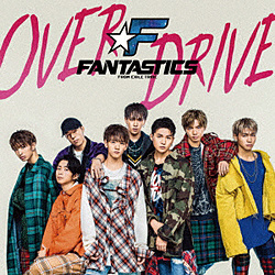 FANTASTICS from EXILE TRIBE / OVER DRIVE DVD付 CD