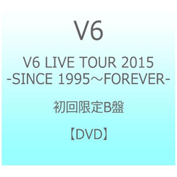 V6/V6 LIVE TOUR 2015 -SINCE 1995`FOREVER- B yDVDz   mDVDn
