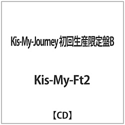 Kis-My-Ft2/Kis-My-Journey 初回生産限定盤B 【CD】 ［Kis-My-Ft2 /CD］ 【864】