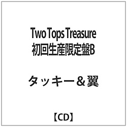 タッキー＆翼/Two Tops Treasure 初回生産限定盤B 【CD】 ［CD］ 【852】