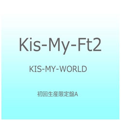 Kis-My-Ft2/KIS-MY-WORLD 񐶎YA yCDz y852z