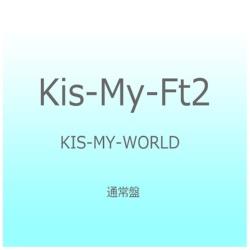 Kis-My-Ft2/KIS-MY-WORLD ʏ yCDz   mKis-My-Ft2 /CDn