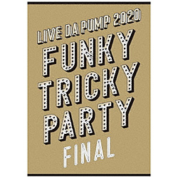 DA PUMP/ LIVE DA PUMP 2020 Funky Tricky Party FINAL at さいたまスーパーアリーナ 通常盤 BD