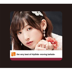fripSide / the very best of fripSide -moving ballads-  2CD+DVD ysof001z