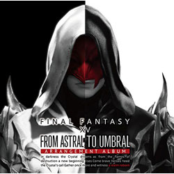 From Astral to Umbral〜FINAL FANTASY XIV:BAND&PIANO Arrangement Album〜 BD