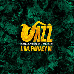（ゲーム・ミュージック） / SQUARE ENIX JAZZ -FINAL FANTASY VII- CD