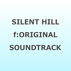 【発売中止】SILENT HILL/ SILENT HILL f： ORIGINAL SOUNDTRACK