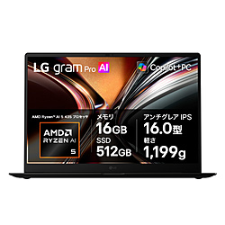 LG(�G���W�[) �m�[�g�p�\�R�� LG gram Pro 16 �G�A���~�j�E���u���b�N 16Z95U-GS55J �mCopilot+ PC /16.0�^ /Windows11 Home /AMD Ryzen AI 5 /�������F16GB /SSD�F512G