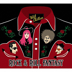 WILD CHILLUN / Rock&Roll Fantasy CD