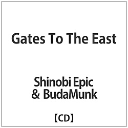 ShinobiEpic&BudaMunk / Gates To The East CD