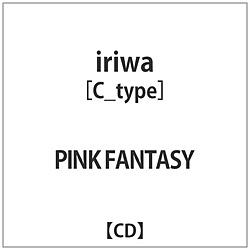PINK FANTASY / iriwa TYPE-C CD