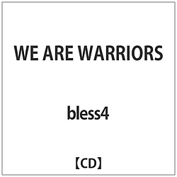 bless4 / WE ARE WARRIORS CD