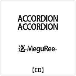 -MeguRee- / ACCORDION ACCORDION CD