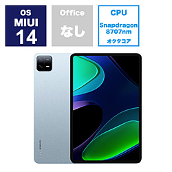 XIAOMI VHU4329JP MIUI平板电脑Xiaomi Pad 6(存储器:8GB)雾蓝色[11型/Wi-Fi型号/库存:128GB]